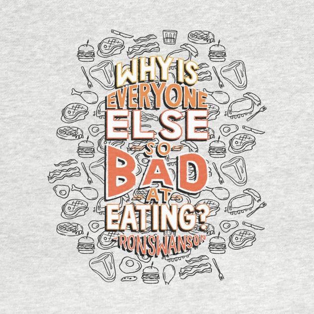 Why is Everyone Else So Bad at Eating by polliadesign